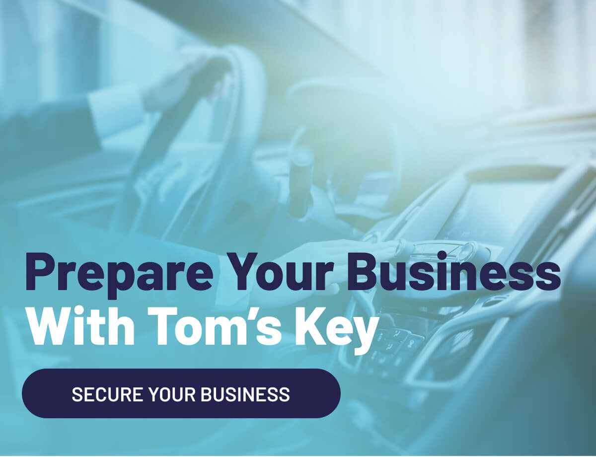 Prepare Your Business With Tom’s Key